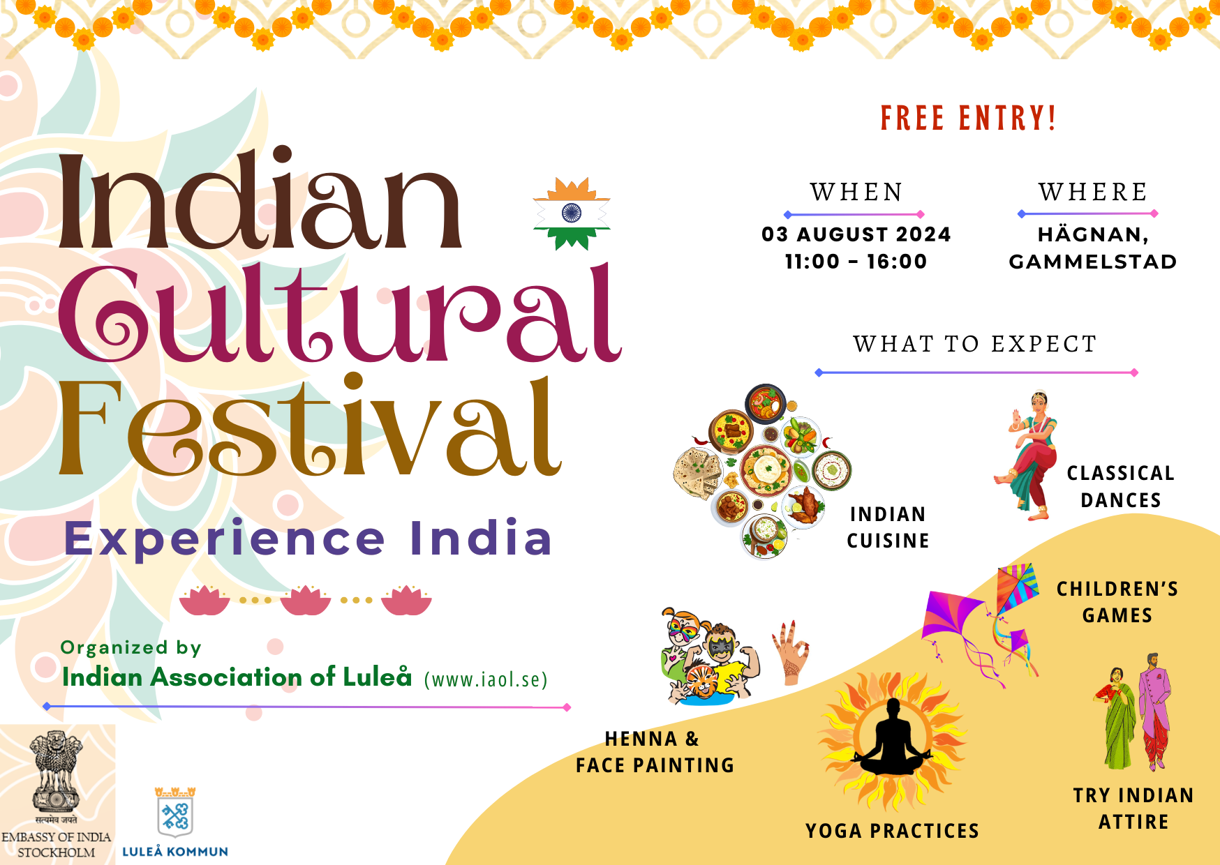 Poster. Indian Cultural Festival. Experience India. Organized by Indian Association of Luleå (www.iaol.se). August 3rd 2024, 11:00-16:00 at Hägnan in Gammelstad. Free entry. The poster is decorated with illustrated pictures of indian cousine, classical dances, kite flying, indian attire, yoga practice, henna tottoos and face paintings. 